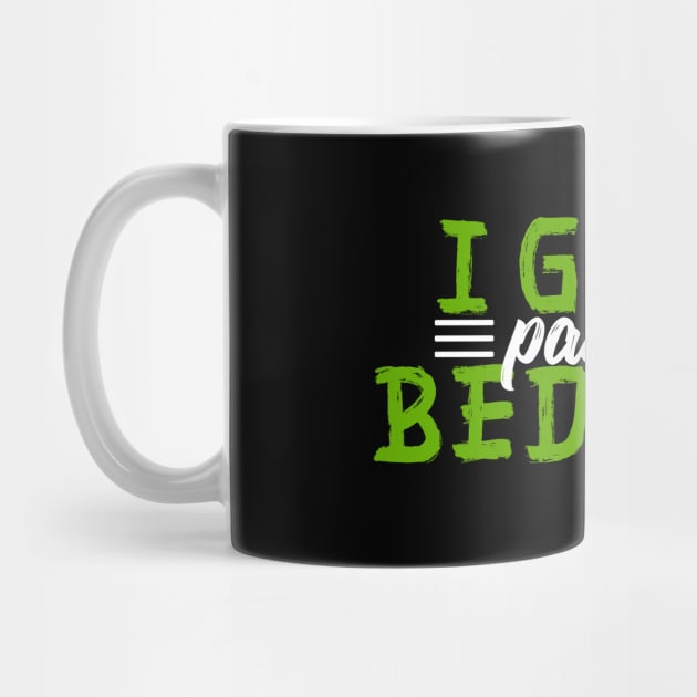 I Game Past My Bedtime by Hip City Merch